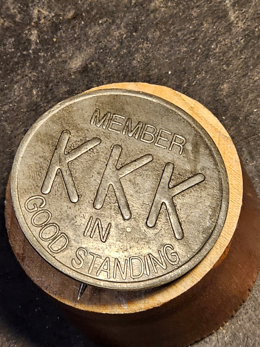 KKK member in good standing pinback.1.5" diameter. Silver with patina, Button., Collectibles, David's Antiques and Oddities