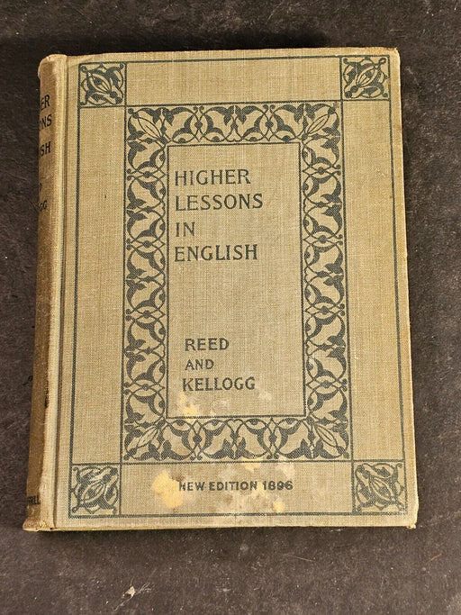 Higher lessons in English 1898 Sampler copy/ 372 pgs, Antiques, David's Antiques and Oddities