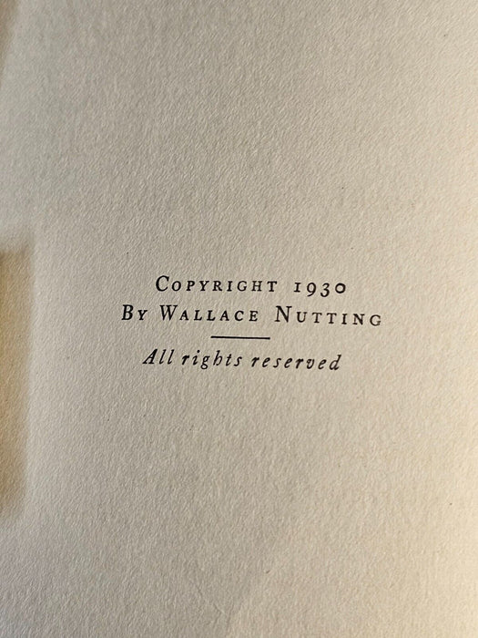 Signed 1st edition Wallace Nutting/306 pages tight copy/, Antiques, David's Antiques and Oddities