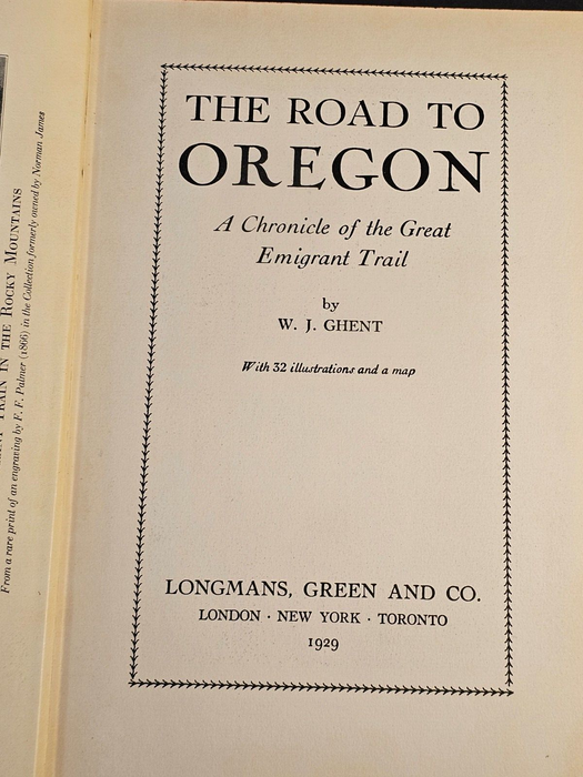 The Road to Oregon by W.J. Ghent (Hardcover 1929 First Edition) 264 pgs, Antiques, David's Antiques and Oddities