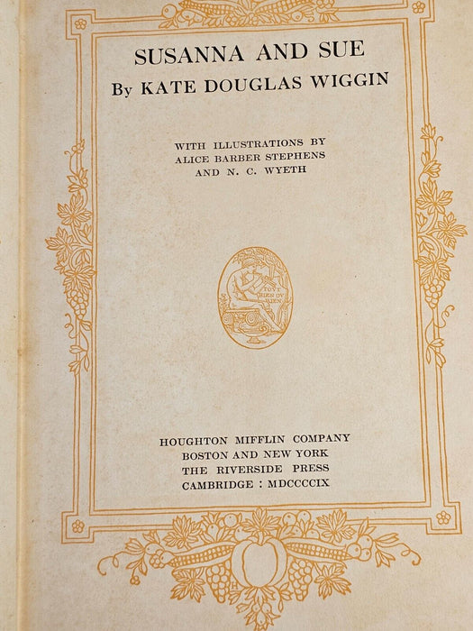 Susanna and Sue: Kate Douglas Wiggin: 1st edition  225 pages/nice copy, Antiques, David's Antiques and Oddities