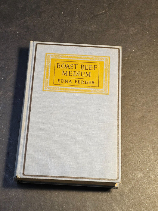 Roast Beef Medium/ Edna Farber/1919 196p.good shape, Antiques, David's Antiques and Oddities